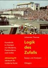 Logik des Zufalls: Kunstkritik im Kontext von Moderne, Postmoderne und Antike: Jahrbuch für moderne Kunst. Logik des Zufalls. Essays und Analysen. ... Kontext von Moderne, Postmoderne und Antike Philosophy