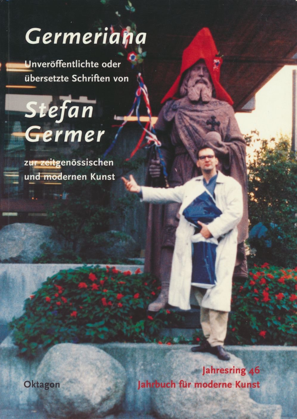 Germeriana: Nachgelassene Texte von Stefan Germer zur zeitgenössischen und modernen Kunst: Unveröffentlichte oder übersetzte Schriften zur zeitgenössischen und modernen Kunst Natural Sciences