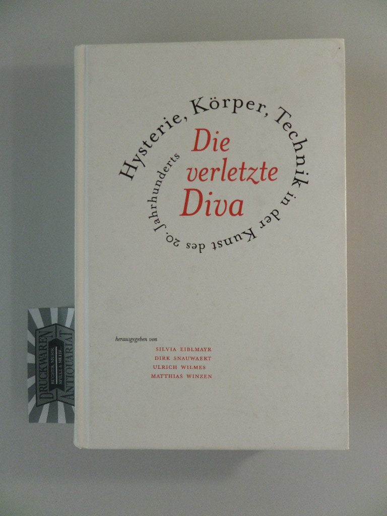 The Hurt Diva: Hysteria, Body and Technology in the 20th Century Film, Art & Culture