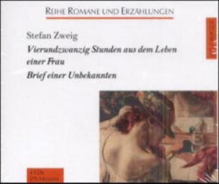 Vierundzwanzig Stunden aus dem Leben einer Frau /Brief einer Unbekannten: Ungekürzte Lesung (Romane und Erzählungen - Hörbuch) Classics