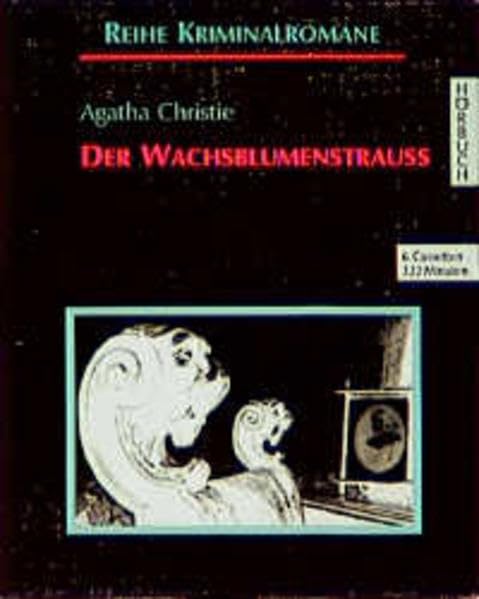 Cassetten (Tonträger), Der Wachsblumenstrauß, 6 Cassetten (Kriminalromane - Hörbuch) Classics