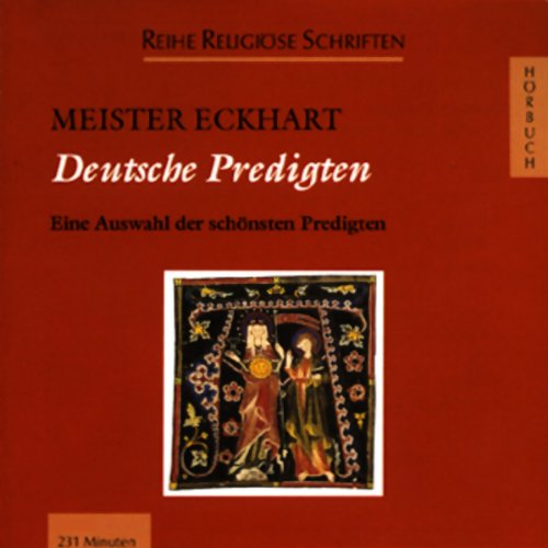 Deutsche Predigten: Eine Auswahl der schönsten Predigten (Religiöse Schriften - Hörbuch) Social Sciences