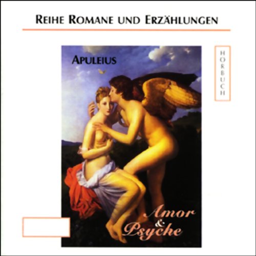 Amor und Psyche: Ungekürzte Lesung (Romane und Erzählungen - Hörbuch) Books