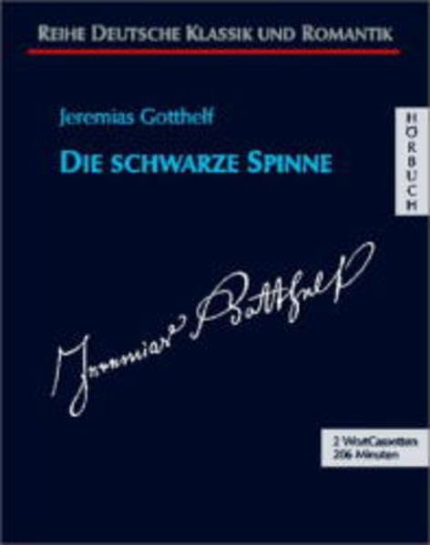 Die schwarze Spinne: Ungekürzte Lesung (Deutsche Klassik und Romantik - Hörbuch) Classics