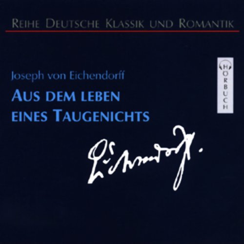 Aus dem Leben eines Taugenichts: Ungekürzte Lesung (Deutsche Klassik und Romantik - Hörbuch) Books