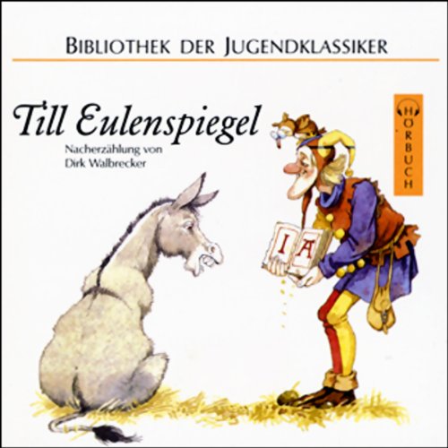 Till Eulenspiegel: Nacherzählung (Bibliothek der Jugendklassiker - Hörbuch) Fairy Tales & Legends