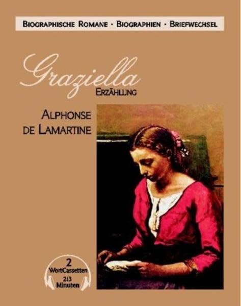 Graziella: Erzählung (Biographische Romane /Biographien /Briefwechsel - Hörbuch) Books