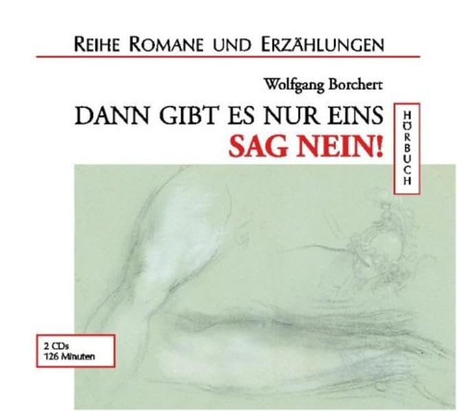 Dann gibt es nur eins: Sag NEIN!: Ungekürzte Lesung (Romane und Erzählungen - Hörbuch) Books