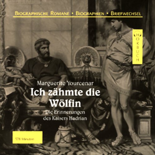 Ich zähmte die Wölfin: Ungekürzte Lesung (Romane und Erzählungen - Hörbuch) Books