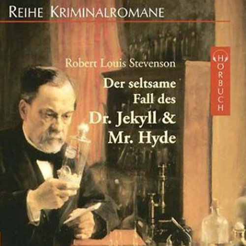 Der seltsame Fall des Dr. Jekyll und Mr. Hyde: Ungekürzte Lesung (Kriminalromane - Hörbuch) Crime & Thrillers