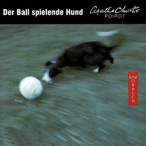 Der Ball spielende Hund: Ungekürzte Lesung (Kriminalromane - Hörbuch) Crime & Thrillers