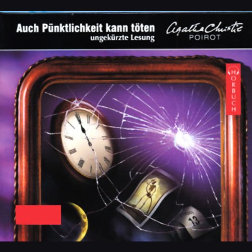 Auch Pünktlichkeit kann töten: Ungekürzte Lesung (Kriminalromane - Hörbuch) Contemporary literature