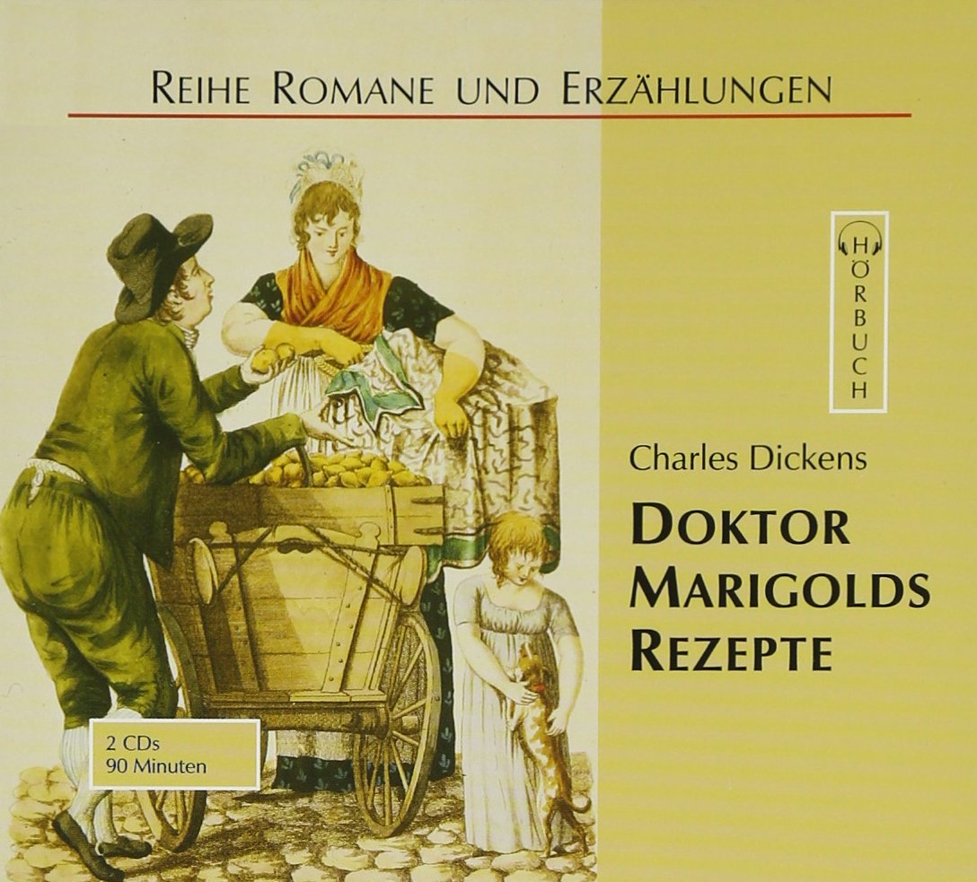 Doktor Marigolds Rezepte: Ungekürzte Lesung (Romane und Erzählungen - Hörbuch) Classics