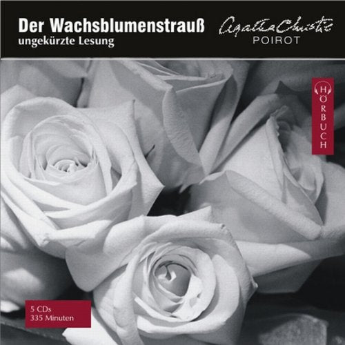 Der Wachsblumenstrauss: Ungekürzte Lesung (Kriminalromane - Hörbuch) Contemporary literature