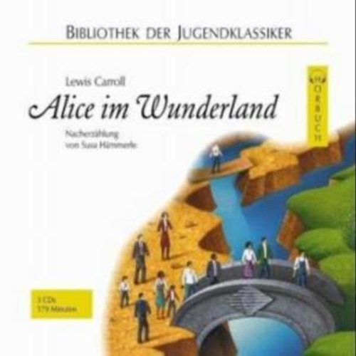 Alice im Wunderland (Bibliothek der Jugendklassiker - Hörbuch) Novels & Short Stories