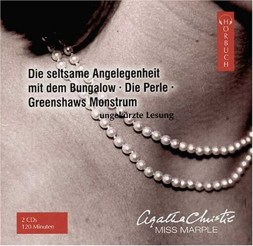 Die seltsame Angelegenheit mit dem Bungalow /Die Perle /Greenshaws Monstrum: Ungekürzte Lesung (Kriminalromane - Hörbuch) Contemporary literature Books