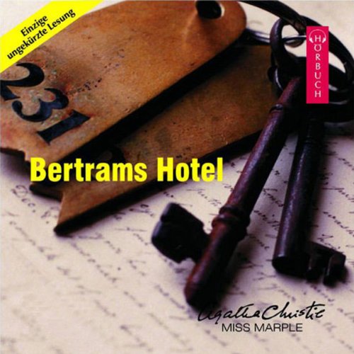 Bertrams Hotel: Ungekürzte Lesung (Agatha Christie ungekürzt) Contemporary literature