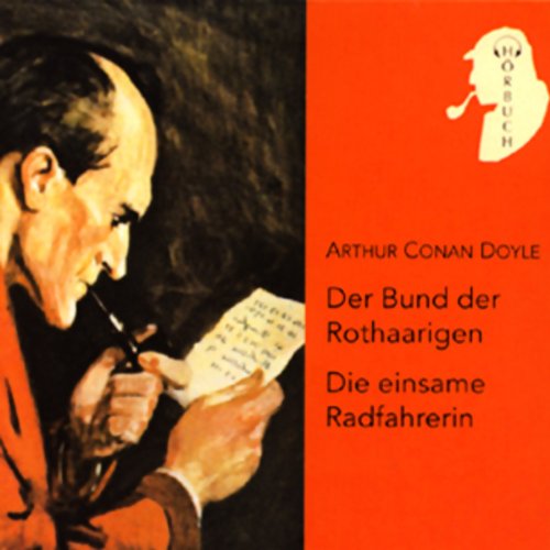 Der Bund der Rothaarigen /Die einsame Radfahrerin: Ungekürzte Lesung (Sherlock Holmes-Geschichten) Contemporary literature