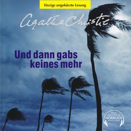 Und dann gabs keines mehr: Ungekürzte Lesung (Agatha Christie ungekürzt) Contemporary literature