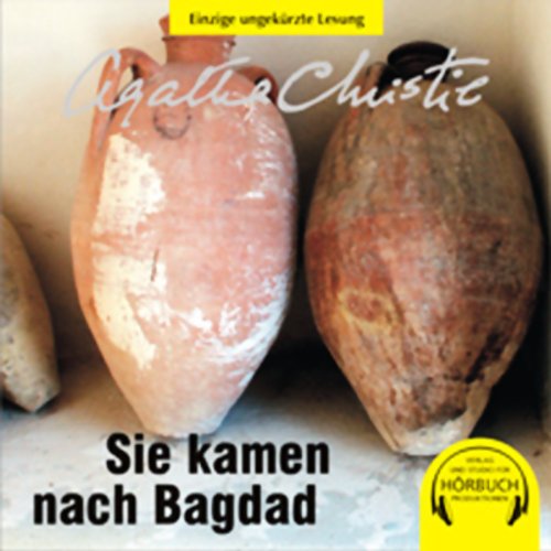 Sie kamen nach Bagdad: Ungekürzte Lesung (Kriminalromane - Hörbuch) Contemporary literature