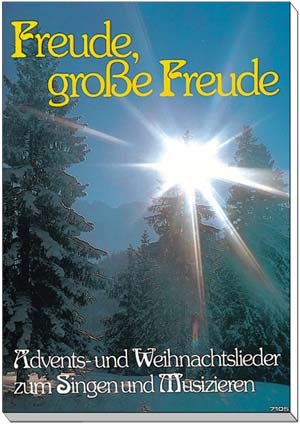 Freude, grosse Freude. Advents- und Weihnachtslieder zum Singen und Musizieren Sheet Music