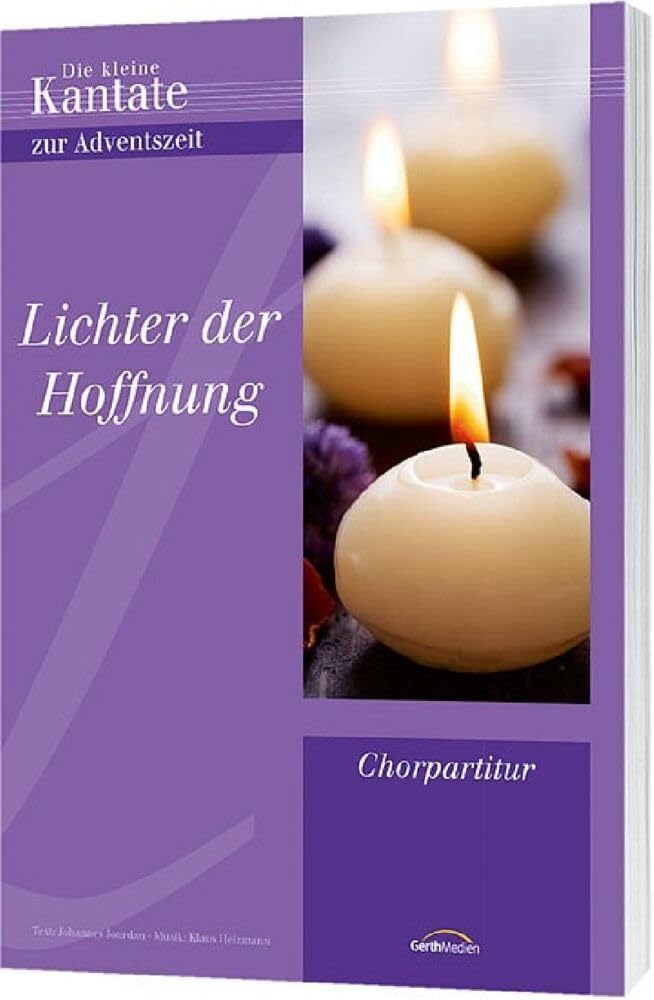 Lichter der Hoffnung - Chorpartitur: Die kleine Kantate zur Adventszeit Sheet Music