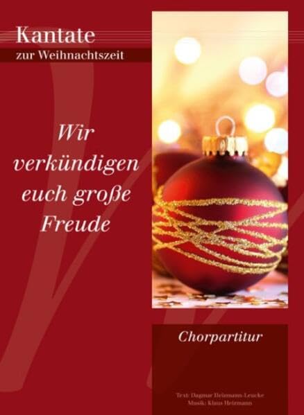 Wir verkündigen Euch große Freude - Chorausgabe (Wir verkündigen euch grosse Freude) Sheet Music