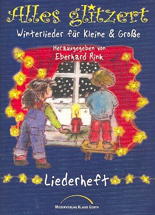 Alles glitzert: Winterlieder für Kleine & Große book
