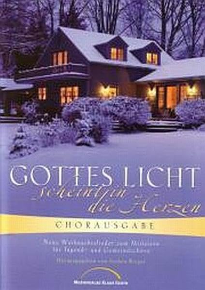 Gottes Licht scheint in die Herzen: Chorausgabe. Weihnachtslieder für Jugend- und Gemeindechöre book