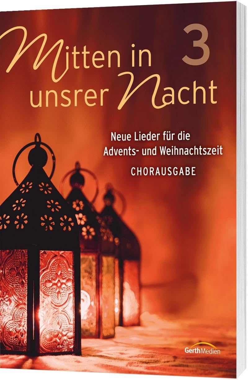 Mitten in unsrer Nacht 3 - Chorpartitur book
