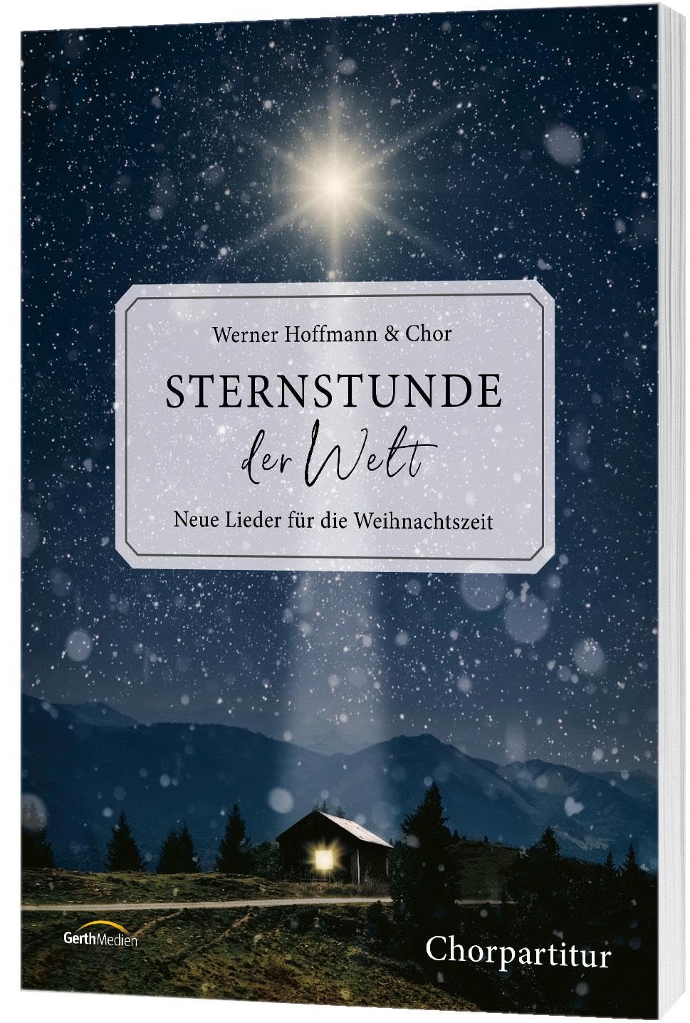 Sternstunde der Welt - Chorpartitur: Neue Lieder für die Weihnachtszeit Sheet Music