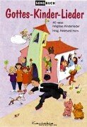 Gottes-Kinder-Lieder: 40 neue religiöse Kinderlieder Non-fiction