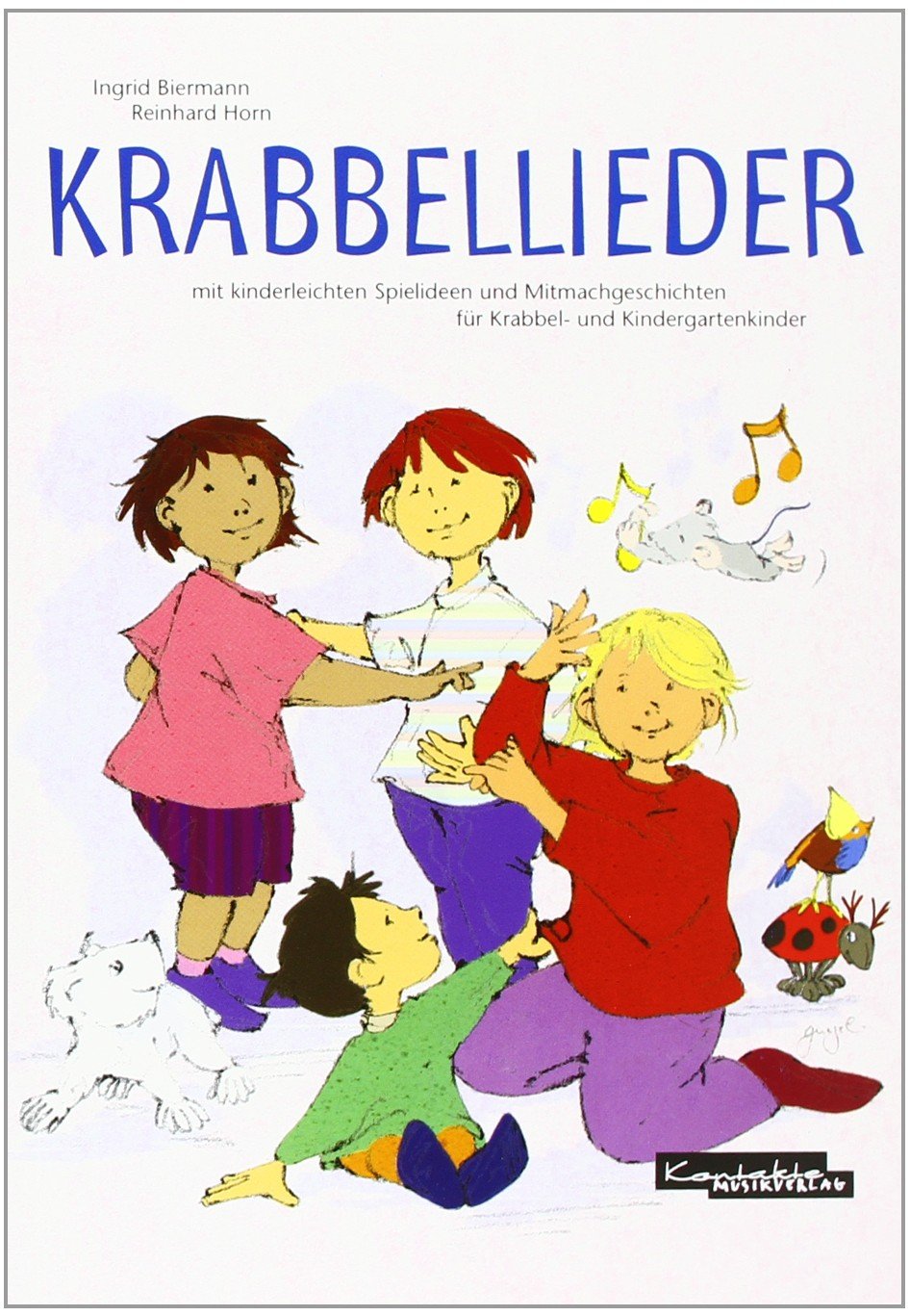 Krabbellieder: Spiel- und Bewegungslieder für Krabbel- und Kindergartenkinder (Buch) Non-fiction