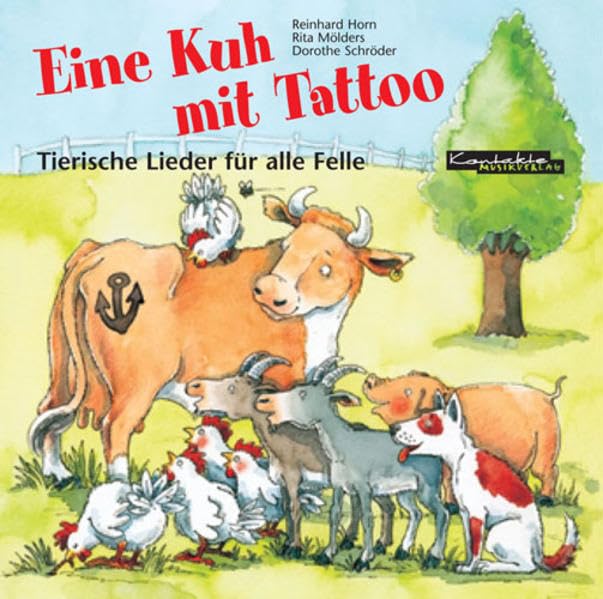 Eine Kuh mit Tattoo: Tierische Lieder für alle Felle Arts & Music