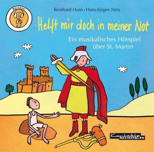 Helft mir doch in meiner Not: Ein musikalisches Hörspiel über St. Martin. Hörspiel-CD Sheet Music