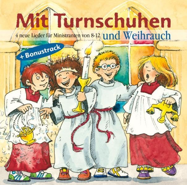 Mit Turnschuhen und Weihrauch: 4 neue Lieder für Ministranten von 8-12 + Bonustrack. Enhanced-CD Sheet Music