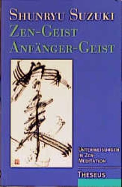 Zen- Geist, Anfänger- Geist. Unterweisungen in Zen-Meditation Religion & Esotericism