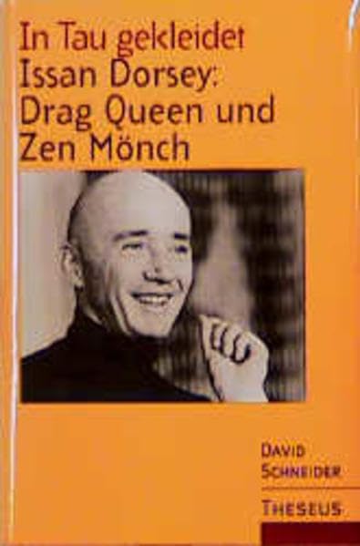 In Tau gekleidet. Issan Dorsey: Drag Queen und Zen Mönch Religion & Esotericism