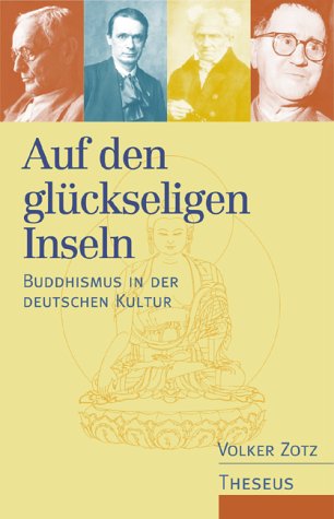 Auf den glückseligen Inseln. Buddhismus in der deutschen Kultur Books