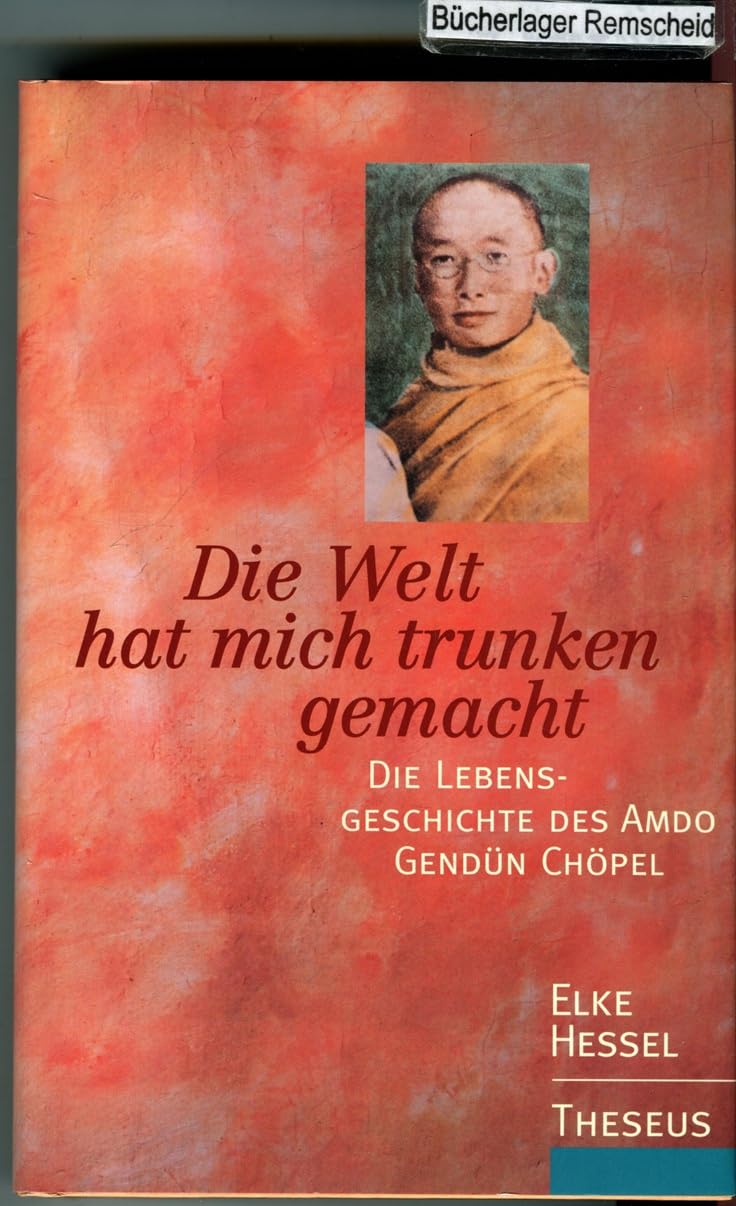 Die Welt hat mich trunken gemacht. Die Lebensgeschichte des Amdo Gendün Chöpel Memories