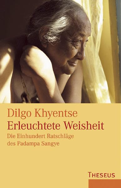 Erleuchtete Weisheit: Die Einhundert Ratschläge des Padampa Sangye Religion & Esotericism