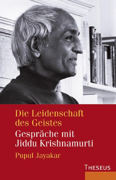 Die Leidenschaft des Geistes: Gespräche mit Jiddu Krishnamurti Science