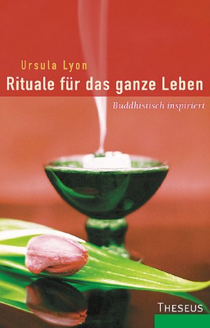 Rituale für das ganze Leben: Buddhistisch inspiriert book