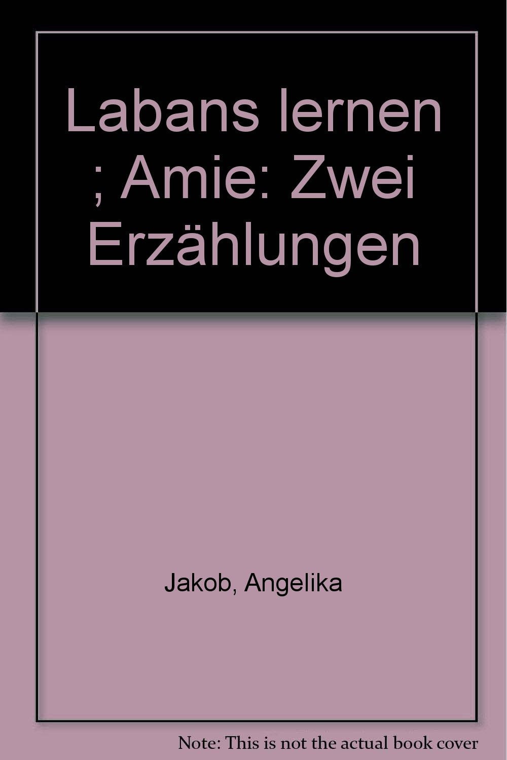 Labans Lernern. Amie: Zwei Erzählungen: 2 Erzählungen Historical Fiction