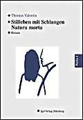 Werke in Einzelbänden / Stilleben mit Schlangen. Natura morta Historical Fiction