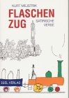 Flaschenzug: Fröhliche Strophen und freche Lieder. Vom Geburtstag - Portraits - Briefe - Verwunderliches - Haltbare Zustände - Einsichten Fiction
