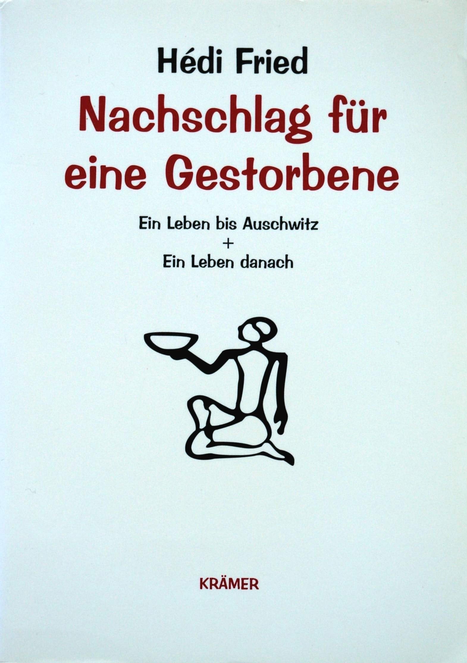 Nachschlag für eine Gestorbene: Ein Leben bis Auschwitz und Ein Leben danach Personalities
