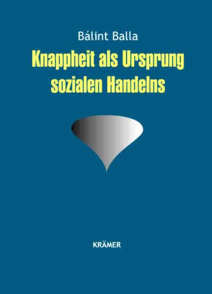 Knappheit als Ursprung sozialen Handelns Law