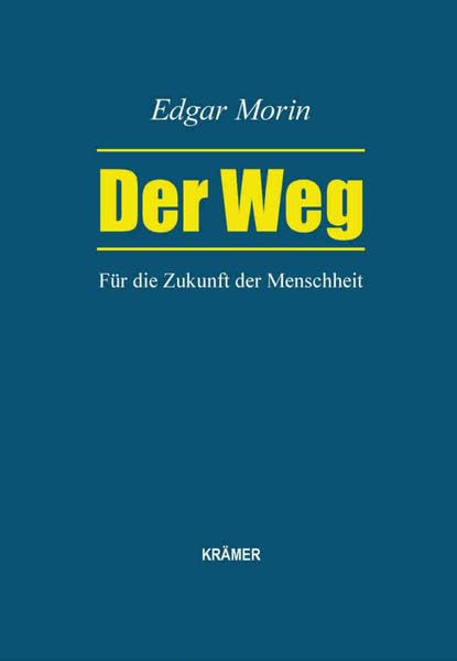 Der Weg: Für die Zukunft der Menschheit Business, Finance & Career