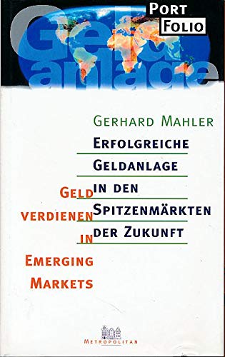 Erfolgreiche Geldanlage in den Spitzenmärkten der Zukunft: Geld verdienen in Emerging Markets Law